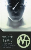 Człowiek, który spadł na ziemię. Autor: Walter Tevis. SmakLiter.pl Okładka książki Człowiek, który spadł na ziemię