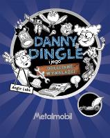 Okładka książki Danny Dingle i jego odjechane wynalazki