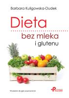 Okładka książki Dieta bez mleka i glutenu. Wydanie drugie poprawione