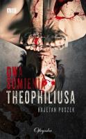 Dwa Sumienia Theophilusa. Autor: Puszek Kajetan. SmakLiter.pl Okładka książki Dwa Sumienia Theophilusa