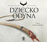 Dziecko Odyna - Audiobook. Autor: Siri Pettersen. SmakLiter.pl Okładka książki Dziecko Odyna - Audiobook