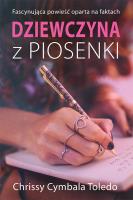 Dziewczyna z piosenki. Autor: Toledo Chrissy Cymbala. SmakLiter.pl Okładka książki Dziewczyna z piosenki