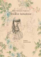 Dzikie łabędzie. Autor: Hans Christian Andersen. SmakLiter.pl Okładka książki Dzikie łabędzie