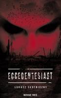 Eccedentesiast. Autor: Łukasz Skotniczny. SmakLiter.pl Okładka książki Eccedentesiast