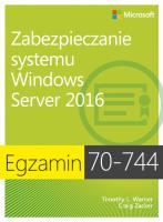 Egzamin 70-744 Zabezpieczanie systemu Windows Server 2016. Autor: Timothy L. Warner, Zacker Craig. SmakLiter.pl Okładka książki Egzamin 70-744 Zabezpieczanie systemu Windows Server 2016
