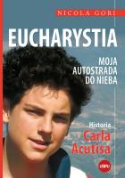Eucharystia. Moja autostrada do nieba. Autor: Gori Nicola. SmakLiter.pl Okładka książki Eucharystia. Moja autostrada do nieba