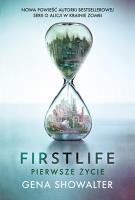 Firstlife. Pierwsze życie.. Autor: Showalter Gena. SmakLiter.pl Okładka książki Firstlife. Pierwsze życie.