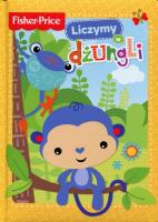 Fisher Price - Liczymy w dżungli. Autor:   Praca zbiorowa. SmakLiter.pl Okładka książki Fisher Price - Liczymy w dżungli
