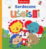 Fisher Price. Serdeczne uściski. Autor:   Praca zbiorowa. SmakLiter.pl Okładka książki Fisher Price. Serdeczne uściski