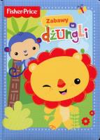 Fisher Price - Zabawy w dżungli. Autor:   Praca zbiorowa. SmakLiter.pl Okładka książki Fisher Price - Zabawy w dżungli