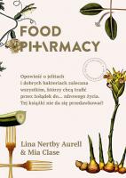 Food Pharmacy.. Autor: Lina Nertby Aurell, Mia Clase. SmakLiter.pl Okładka książki Food Pharmacy.
