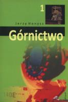 Górnictwo Tom 1. Autor: Honysz Jerzy. SmakLiter.pl Okładka książki Górnictwo Tom 1