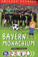 Gwiazdy futbolu: Bayern Monachium. Autor:   Praca zbiorowa. SmakLiter.pl Okładka książki Gwiazdy futbolu: Bayern Monachium