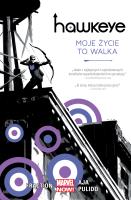 Hawkeye Moje życie to walka, tom 1. Marvel Now. Autor: Matt Fraction, David Aja, Javier Pulido, Alan Dav. SmakLiter.pl Okładka książki Hawkeye Moje życie to walka, tom 1. Marvel Now