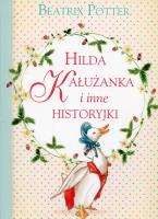 Hilda Kałużanka i inne historyjki. Autor: Potter Beatrix. SmakLiter.pl Okładka książki Hilda Kałużanka i inne historyjki