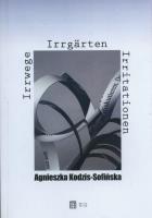Irrwege Irrgarten Irritationen. Autor: Agnieszka Kodzis-Sofińska. SmakLiter.pl Okładka książki Irrwege Irrgarten Irritationen