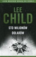 Jack Reacher: Sto milionów dolarów TW. Autor: Child Lee. SmakLiter.pl Okładka książki Jack Reacher: Sto milionów dolarów TW