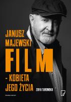 Janusz Majewski. Film - Kobieta jego życia. Autor: Turowska Zofia. SmakLiter.pl Okładka książki Janusz Majewski. Film - Kobieta jego życia