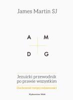 Jezuicki przewodnik po prawie wszystkim. Autor: James Martin SJ. SmakLiter.pl Okładka książki Jezuicki przewodnik po prawie wszystkim