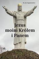 Okładka książki Jezus moim Królem i Panem