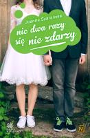Kalina w malinach Tom 3 Nic dwa razy się nie zdarzy. Autor: Joanna Szarańska. SmakLiter.pl Okładka książki Kalina w malinach Tom 3 Nic dwa razy się nie zdarzy