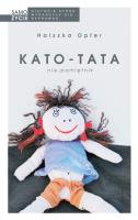 Kato- tata. Nie- pamiętnik w. 2017. Autor: Halszka Opfer. SmakLiter.pl Okładka książki Kato- tata. Nie- pamiętnik w. 2017