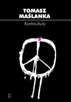 Kontrkultura. Autor: Maślanka Tomasz. SmakLiter.pl Okładka książki Kontrkultura