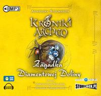 Kroniki Archeo Część 5 Zagadka Diamentowej Doliny - Audiobook. Autor: Stelmaszyk Agnieszka. SmakLiter.pl Okładka książki Kroniki Archeo Część 5 Zagadka Diamentowej Doliny - Audiobook
