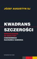 Kwadrans szczerości. Autor: Józef Augustyn SJ. SmakLiter.pl Okładka książki Kwadrans szczerości