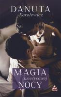 Magia księżycowej nocy. Autor: Danuta Korolewicz. SmakLiter.pl Okładka książki Magia księżycowej nocy