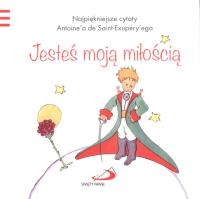 Mały Książę 2 Jesteś moja miłością. Autor: Antoine`a de Saint-Exupery. SmakLiter.pl Okładka książki Mały Książę 2 Jesteś moja miłością