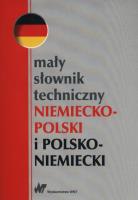 Mały słownik techniczny niemiecko-polski i polsko-niemiecki. Autor:   Praca zbiorowa. SmakLiter.pl Okładka książki Mały słownik techniczny niemiecko-polski i polsko-niemiecki