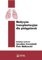 Medycyna transplantacyjna dla pielęgniarek. Autor: Jarosław Czerwiński, Piotr Małkowski. SmakLiter.pl Okładka książki Medycyna transplantacyjna dla pielęgniarek