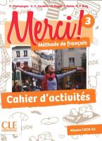 Merci 3 Ćwiczenia. Autor: Champagne Sophie, Couderc Anne-Cécile, Payet Adrien, Rubio Isabelle, Ruiz Emilio. SmakLiter.pl Okładka książki Merci 3 Ćwiczenia