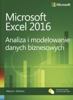 Microsoft Excel 2016 Analiza i modelowanie danych biznesowych. Autor: Winston Wayne L.. SmakLiter.pl Okładka książki Microsoft Excel 2016 Analiza i modelowanie danych biznesowych