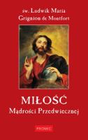 Miłość Mądrości Przedwiecznej. Autor: Grignion de Montfort Ludwik Maria. SmakLiter.pl Okładka książki Miłość Mądrości Przedwiecznej