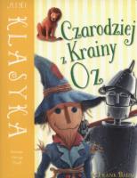 Mini Klasyka. Czarodziej z Krainy Oz. Autor: L. Frank Baum, Amerigo Pinelli (ilustr.). SmakLiter.pl Okładka książki Mini Klasyka. Czarodziej z Krainy Oz