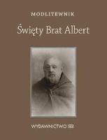 Modlitewnik Św. Brat Albert kieszonkowy. Autor: Chaberka Sylwia. SmakLiter.pl Okładka książki Modlitewnik Św. Brat Albert kieszonkowy