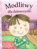 Modlitwy dla dziewczynki. Autor:   Praca zbiorowa. SmakLiter.pl Okładka książki Modlitwy dla dziewczynki