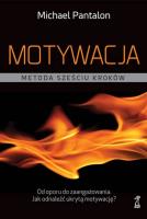 Motywacja Metoda sześciu kroków. Autor: Michael V. Pantalon. SmakLiter.pl Okładka książki Motywacja Metoda sześciu kroków
