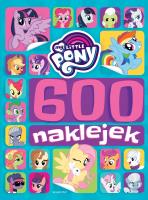 My Little Pony. 600 naklejek. Autor: Opracowanie zbiorowe. SmakLiter.pl Okładka książki My Little Pony. 600 naklejek