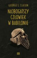 Najbogatszy człowiek w Babilonie. Autor: Clason George S.. SmakLiter.pl Okładka książki Najbogatszy człowiek w Babilonie