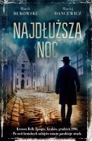 Najdłuższa noc. Autor: Bukowski Marek, Dancewicz Maciej. SmakLiter.pl Okładka książki Najdłuższa noc