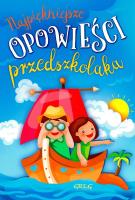 Najpiękniejsze opowieści przedszkolaka. Autor: Antosiewicz Agnieszka. SmakLiter.pl Okładka książki Najpiękniejsze opowieści przedszkolaka