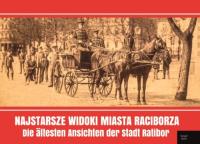 Najstarsze widoki miasta Raciborza. Autor: Wawoczny Grzegorz. SmakLiter.pl Okładka książki Najstarsze widoki miasta Raciborza