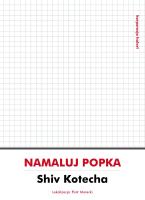 Namaluj Popka. Autor: Kotecha Shiv. SmakLiter.pl Okładka książki Namaluj Popka