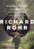 Nieśmiertelny diament. Autor: Richard Rohr. SmakLiter.pl Okładka książki Nieśmiertelny diament
