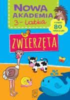 Nowa Akademia 3- latka Zwierzęta. Autor: Opracowanie zbiorowe. SmakLiter.pl Okładka książki Nowa Akademia 3- latka Zwierzęta