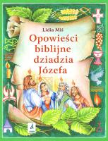 Opowieści biblijna dziadzia Józefa #4. Autor: Miś Lidia. SmakLiter.pl Okładka książki Opowieści biblijna dziadzia Józefa #4
