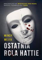 Ostatnia rola Hattie. Autor: Mindy Mejia. SmakLiter.pl Okładka książki Ostatnia rola Hattie